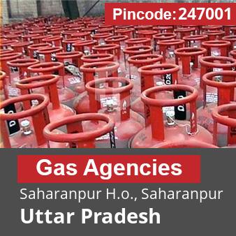 Pincode 247001 Gas Agencies Saharanpur H.o., Saharanpur, Uttar Pradesh