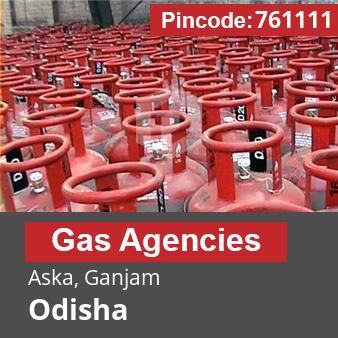 Pincode 761111 Gas Agencies Aska, Ganjam, Odisha