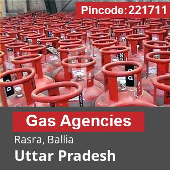 Pincode 221711 Gas Agencies Rasra, Ballia, Uttar Pradesh