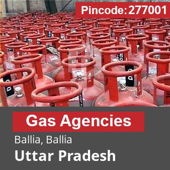 Pincode 277001 Gas Agencies Ballia, Ballia, Uttar Pradesh