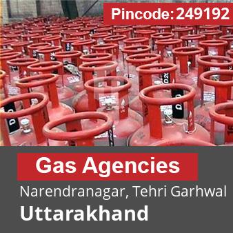 Pincode 249192 Gas Agencies Narendranagar, Tehri Garhwal, Uttarakhand