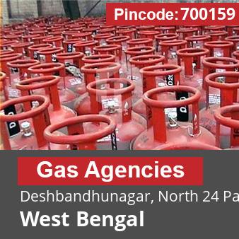 Pincode 700159 Gas Agencies Deshbandhunagar, North 24 Parganas, West Bengal