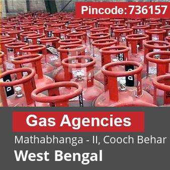 Pincode 736157 Gas Agencies Mathabhanga - II, Cooch Behar, West Bengal