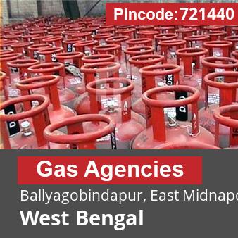 Pincode 721440 Gas Agencies Ballyagobindapur, East Midnapore, West Bengal