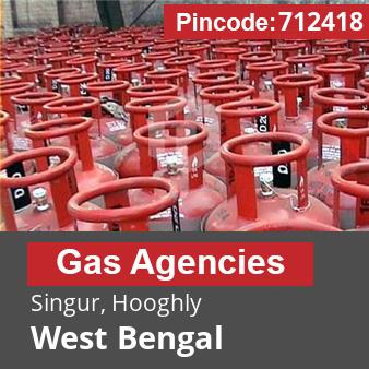 Pincode 712418 Gas Agencies Singur, Hooghly, West Bengal