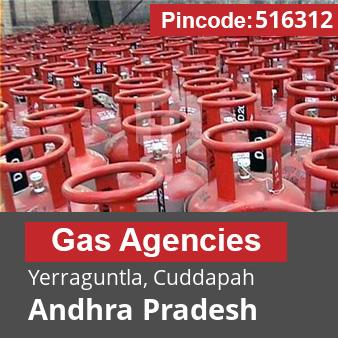 Pincode 516312 Gas Agencies Yerraguntla, Cuddapah, Andhra Pradesh