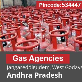 Pincode 534447 Gas Agencies Jangareddigudem, West Godavari, Andhra Pradesh