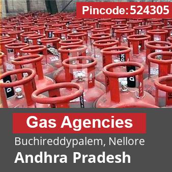 Pincode 524305 Gas Agencies Buchireddypalem, Nellore, Andhra Pradesh