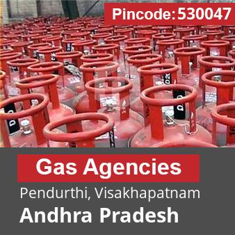 Pincode 530047 Gas Agencies Pendurthi, Visakhapatnam, Andhra Pradesh