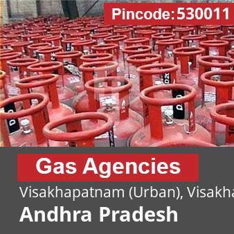 Pincode 530011 Gas Agencies Visakhapatnam (Urban), Visakhapatnam, Andhra Pradesh