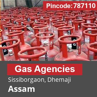 Pincode 787110 Gas Agencies Sissiborgaon, Dhemaji, Assam