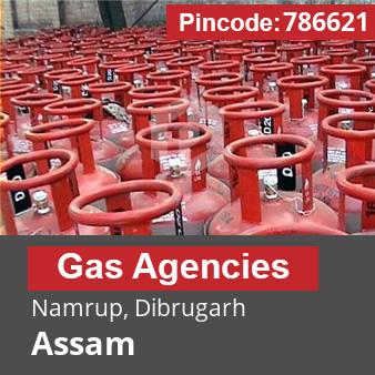 Pincode 786621 Gas Agencies Namrup, Dibrugarh, Assam