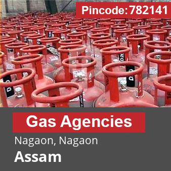 Pincode 782141 Gas Agencies Nagaon, Nagaon, Assam