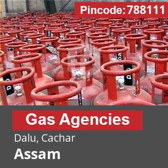 Pincode 788111 Gas Agencies Dalu, Cachar, Assam