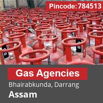 Pincode 784513 Gas Agencies Bhairabkunda, Darrang, Assam