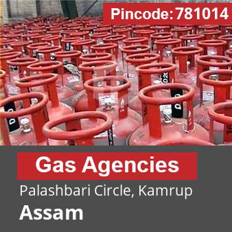 Pincode 781014 Gas Agencies Palashbari Circle, Kamrup, Assam