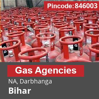 Pincode 846003 Gas Agencies NA, Darbhanga, Bihar