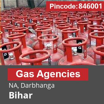 Pincode 846001 Gas Agencies NA, Darbhanga, Bihar