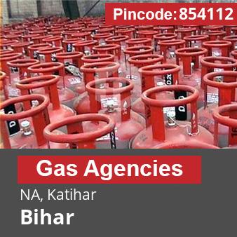 Pincode 854112 Gas Agencies NA, Katihar, Bihar