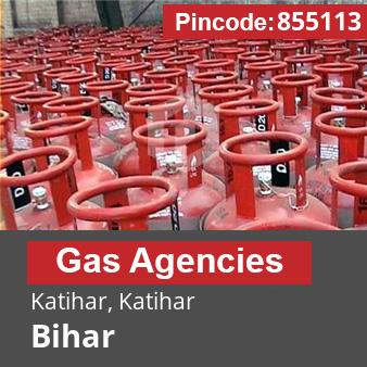 Pincode 855113 Gas Agencies Katihar, Katihar, Bihar