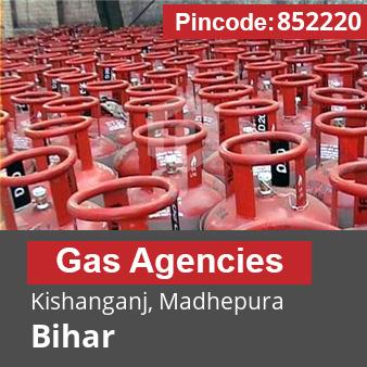 Pincode 852220 Gas Agencies Kishanganj, Madhepura, Bihar