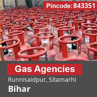 Pincode 843351 Gas Agencies Runnisaidpur, Sitamarhi, Bihar