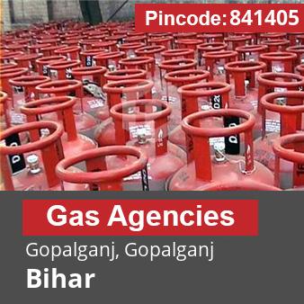 Pincode 841405 Gas Agencies Gopalganj, Gopalganj, Bihar