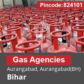 Pincode 824101 Gas Agencies Aurangabad, Aurangabad(BH), Bihar