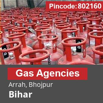 Pincode 802160 Gas Agencies Arrah, Bhojpur, Bihar