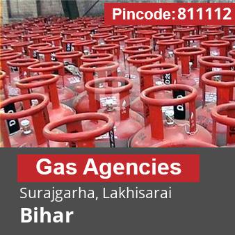 Pincode 811112 Gas Agencies Surajgarha, Lakhisarai, Bihar