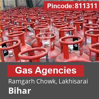 Pincode 811311 Gas Agencies Ramgarh Chowk, Lakhisarai, Bihar