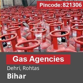 Pincode 821306 Gas Agencies Dehri, Rohtas, Bihar