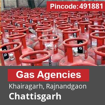 Pincode 491881 Gas Agencies Khairagarh, Rajnandgaon, Chattisgarh