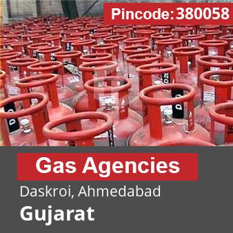 Pincode 380058 Gas Agencies Daskroi, Ahmedabad, Gujarat