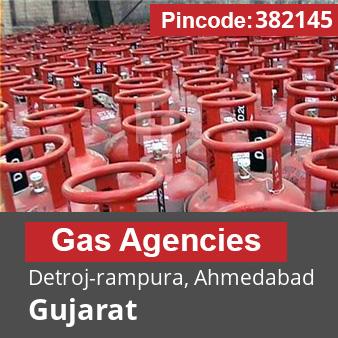 Pincode 382145 Gas Agencies Detroj-rampura, Ahmedabad, Gujarat
