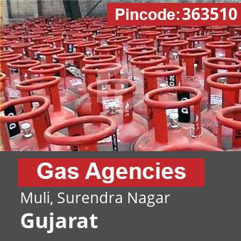 Pincode 363510 Gas Agencies Muli, Surendra Nagar, Gujarat