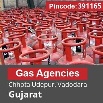 Pincode 391165 Gas Agencies Chhota Udepur, Vadodara, Gujarat