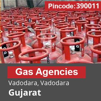 Pincode 390011 Gas Agencies Vadodara, Vadodara, Gujarat