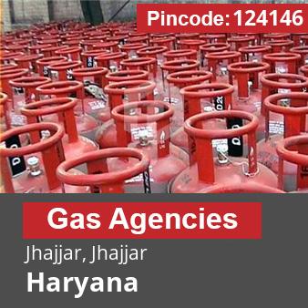 Pincode 124146 Gas Agencies Jhajjar, Jhajjar, Haryana