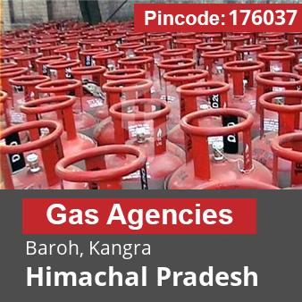 Pincode 176037 Gas Agencies Baroh, Kangra, Himachal Pradesh