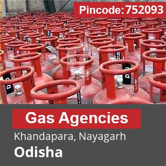 Pincode 752093 Gas Agencies Khandapara, Nayagarh, Odisha