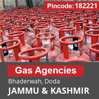 Pincode 182221 Gas Agencies Bhaderwah, Doda, JAMMU & KASHMIR