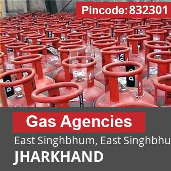 Pincode 832301 Gas Agencies East Singhbhum, East Singhbhum, JHARKHAND