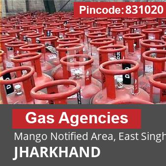 Pincode 831020 Gas Agencies Mango Notified Area, East Singhbhum, JHARKHAND