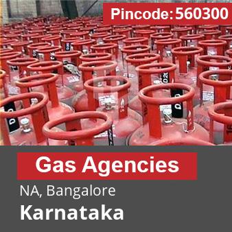 Pincode 560300 Gas Agencies NA, Bangalore, Karnataka
