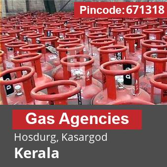 Pincode 671318 Gas Agencies Hosdurg, Kasargod, Kerala