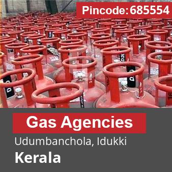 Pincode 685554 Gas Agencies Udumbanchola, Idukki, Kerala