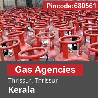 Pincode 680561 Gas Agencies Thrissur, Thrissur, Kerala