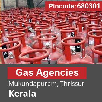 Pincode 680301 Gas Agencies Mukundapuram, Thrissur, Kerala