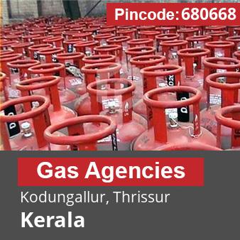 Pincode 680668 Gas Agencies Kodungallur, Thrissur, Kerala